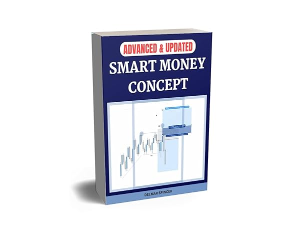 SMART MONEY CONCEPT: THE UPDATED ADVANCED SMC ORDER BLOCK, ORDER FLOW, BREAKER BLOCK, PRICE ACTION, SUPPLY AND DEMAND, MARKET STRUCTURE, VOLUME PROFILE, LIQUIDITY STOP HUNT, LIQUIDITY POOLS, WYCKOFF - Epub + Converted Pdf